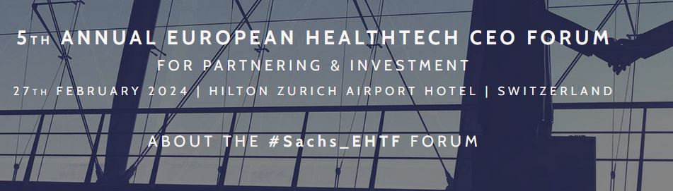 5th Annual European HealthTech CEO Forum (#Sachs_EHTF)